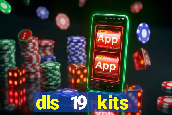 dls 19 kits barcelona 2019